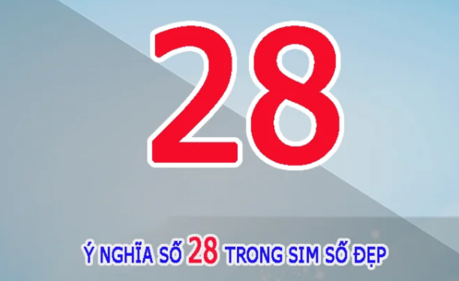 Số 28 có ý nghĩa gì?